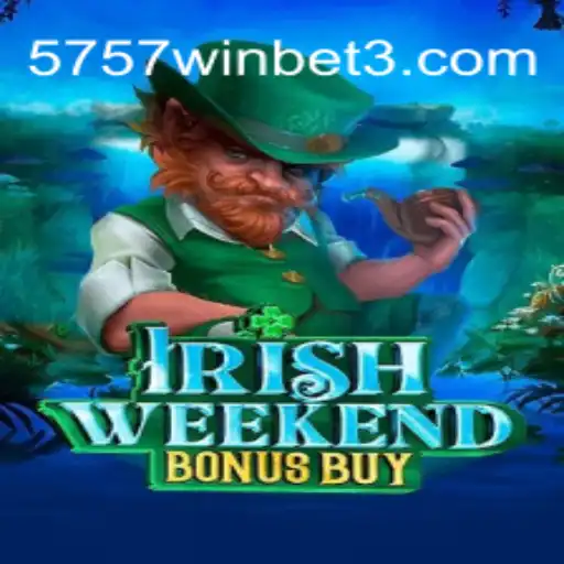 IrishWeekendBonusBuy: Descubra o Novo Jogo de Azar da 5757.win
