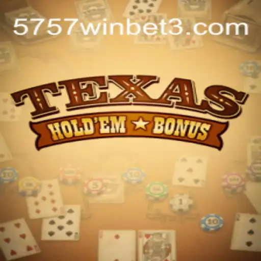 Descubra o Jogo Texas Hold'em Bonus: Regras e Estratégias em 5757.win